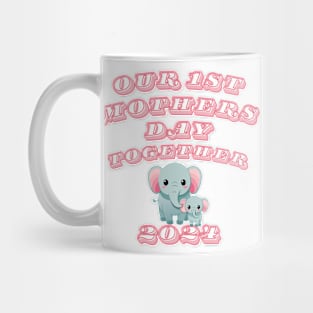 Our 1st Mothers Day Together , Gift for Mothers Day Mug